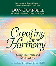 Creating Inner Harmony: Using Your Voice and Music to Heal by Don Campbell Books