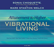 Attunement to Higher Vibrational Living by Sonia Choquette 4 CD Set CDs