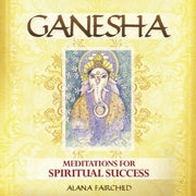 Ganesha CD: Meditations for Spiritual Success by Alana Fairchild CDs