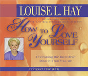 How To Love Yourself Audio CD by Louise Hay CDs