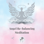 Angel Re-balancing Meditation Guide