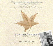 For The Sender: Four Letters. Twelve Songs. One Story by Alex Woodward Books