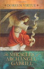 The Miracles of Archangel Gabriel by Doreen Virtue Books