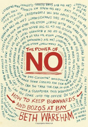The Power of No: How to Keep Blowhards and Bozos at Bay by Beth Wareham Books