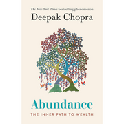 Abundance: The Inner Path To Wealth by Deepak Chopra