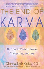 The End of Karma by Dharma Singh Khalsa