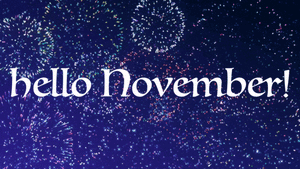 Hello November 🎆
