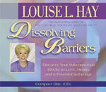 Dissolving Barriers: Discover your subconscious blocks to love, health, and a powerful self-image Audio CD by Louise L Hay