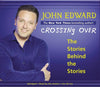 Crossing over: The Stories Behind the Stories by John Edward CDs