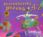 Interpreting Dreams A-Z by Leon Nacson