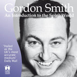 Gordon Smith's Introduction to the Spirit World Audiobook