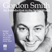 Gordon Smith's Introduction to the Spirit World Audiobook