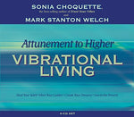 Attunement to Higher Vibrational Living by Sonia Choquette 4 CD Set