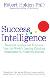 Success Intelligence: Practical Wisdom for Greater Happiness by Robert Holden Books