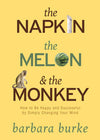 The Napkin the Melon and the Monkey by Barbara Burke Books