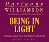 Being In Light (Lectures Based on a Course in Miracles) by Marianne Williamson CDs