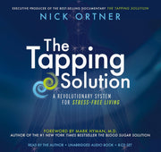 The Tapping Solution: A Revolutionary System for Stress-Free Living Audio CD by Nick Ortner