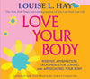 Love Your Body: Positive Affirmation Treatments for Loving and Appreciating Your Body by Louise L Hay CD CDs