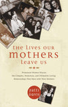 The Lives Our Mothers Leave Us by Patti Davis Books
