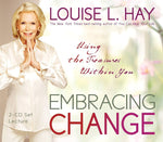 Embracing Change: Using the Treasures Within You Audio CD by Louise L. Hay
