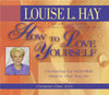 How To Love Yourself Audio CD by Louise Hay CDs