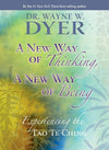 Wayne W. Dyer-A New Way of Thinking A New Way of Being: Experiencing the Tao Te ching Books