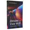 Destiny Vs. Free Will by David R Hamilton Books
