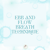 Ebb and Flow Breath Technique