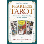 Fearless Tarot: How to Give a Positive Reading in Any Situation by Elliot Adam