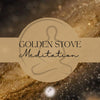 Golden Stove Meditation Guide