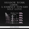 Shadow Work Guide – A Journey Toward Self-Love Downloads