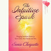The Intuitive Spark: Bringing Intuition Home to Your Child Your Family and You by Sonia Choquette Books