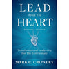 Lead From The Heart: Transformational Leadership For The 21st Century by Mark C. Crowley Books