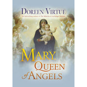 Mary, Queen of Angels by Doreen Virtue