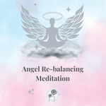 Angel Re-balancing Meditation Guide