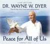 Dr. Wayne W. Dyer- Peace For All Of Us CDs