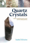 Quartz Crystals by Isabel Silveira Books