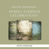 Spring Equinox Celebrations Digital Download