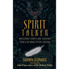 Spirit Talker: Indigenous Stories and Teachings from a Mi’kmaq Psychic Medium by Shawn Leonard Books