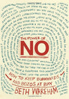 The Power of No: How to Keep Blowhards and Bozos at Bay by Beth Wareham Books
