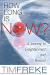 Tim Freke-How Long Is Now? Books