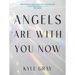 Angels Are With You Now Kyle Gray