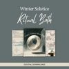 Winter Solstice Ritual Bath Digital Download