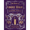 The Book of Candle Magic: Candle Spell Secrets to Change Your Life