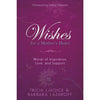 Wishes For A Mother’s Heart: Words of Inspiration Love and Support by Tricia LaVoice Barbara Lazaroff Books