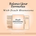 Peach Moonstone Hormone Balancing FREE Guide