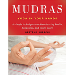 Mudras: Yoga in Your Hands