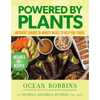 Powered by Plants: Nutrient-Loaded 30-Minute Meals to Help You Thrive by Ocean Robbins