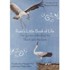 Rumi's Little Book of Life: The Garden of the Soul, the Heart, and the Spirit