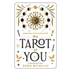The Tarot of You: Explorations for Personal Growth by Dawn Michelle